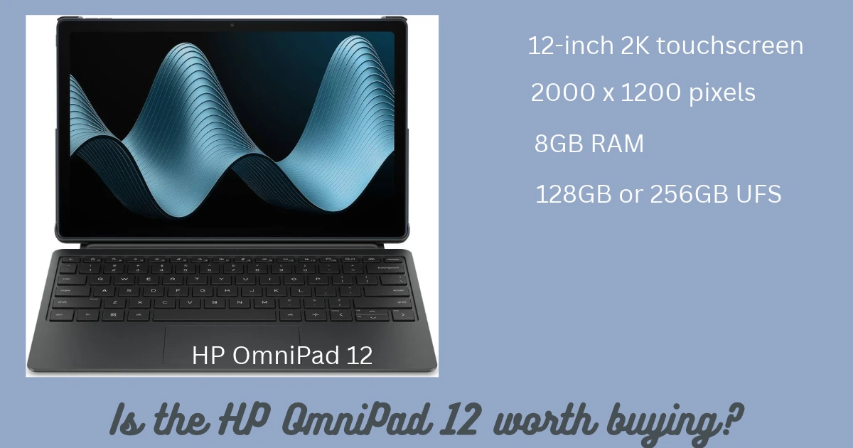 HP OmniPad 12 Review: Price, Display, Performance and Battery